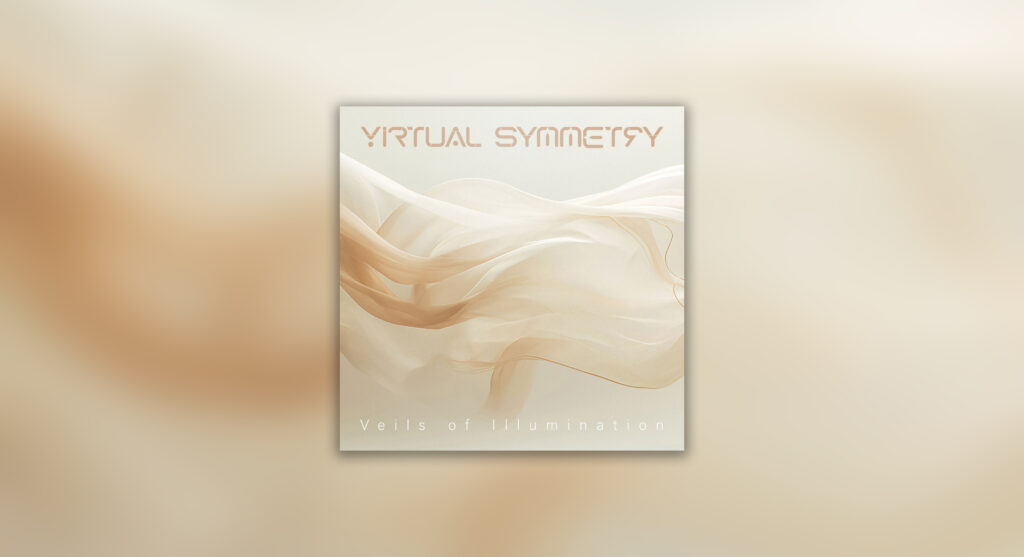 Virtual Symmetry -Veils of Illumination