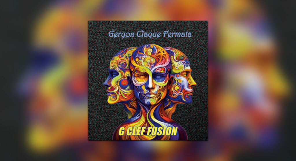 G Clef Fusion - Geryon Claque Fermata