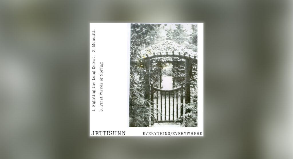 Jettisunn - Everything/Everywhere