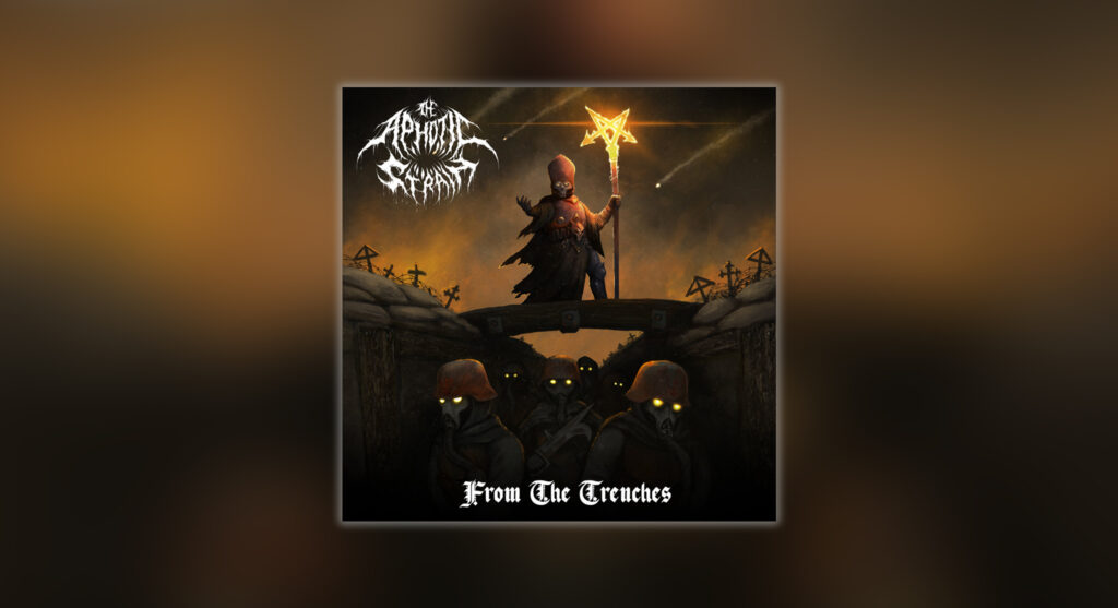 The Aphotic Strain - From the Trenches